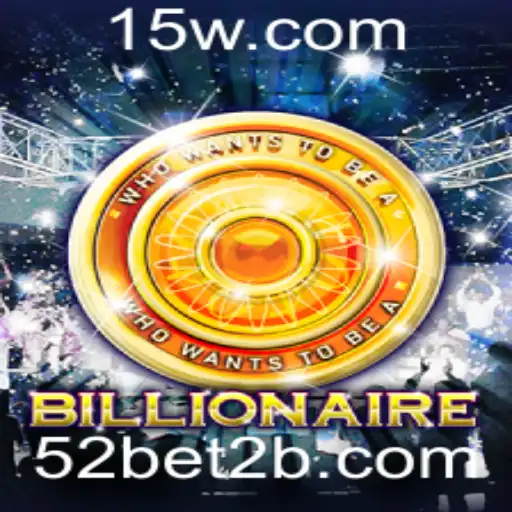 Billionaire: Uma Introdução ao Mundo do Jogo e suas Regras com 52bet