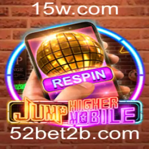 JumpHighermobile: Explorando o Novo Fenômeno dos Jogos Móveis com 52bet