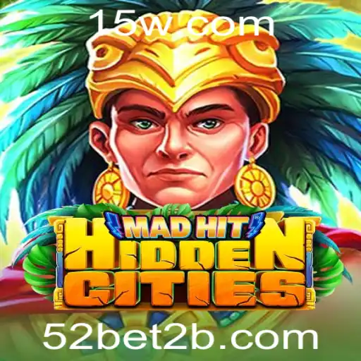 Explorando MadHitHiddenCities: Uma Aventura Urbana com 52bet